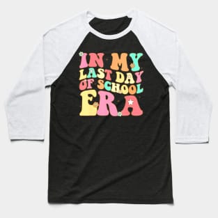 In My Last Day Of School Era Retro Groovy Teacher Students Baseball T-Shirt